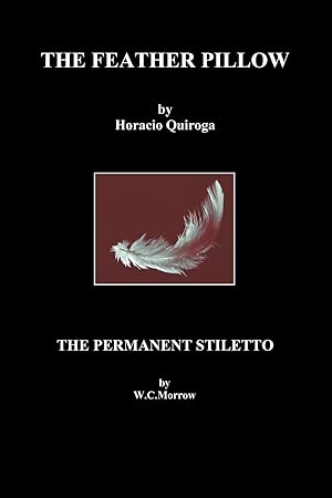 Imagen del vendedor de The Feather Pillow and the Permanent Stiletto a la venta por moluna