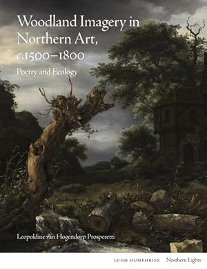 Immagine del venditore per Woodland Imagery in Northern Art, c. 1500 - 1800 venduto da moluna