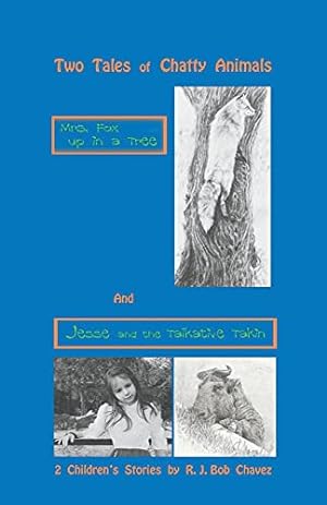Immagine del venditore per Two Tales of Chatty Animals: Mrs. Fox up in a Tree and Jesse and the Talkative Takin venduto da Redux Books