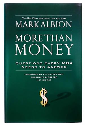 Image du vendeur pour More Than Money: Questions Every MBA Needs to Answer: Redefining Risk and Reward for a Life of Purpose mis en vente par Black Falcon Books
