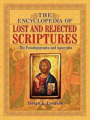 Seller image for The Encyclopedia of Lost and Rejected Scriptures for sale by moluna