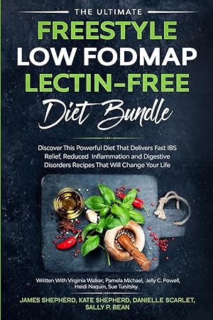 Seller image for The Ultimate Freestyle Low Fodmap Lectin-Free Diet Bundle: Discover This Powerful Diet That Delivers Fast IBS Relief, Reduced Inflammation and Digesti for sale by moluna