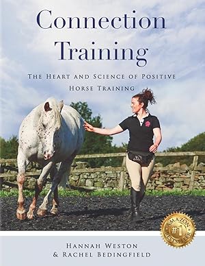 Image du vendeur pour Connection Training: The Heart and Science of Positive Horse Training mis en vente par moluna