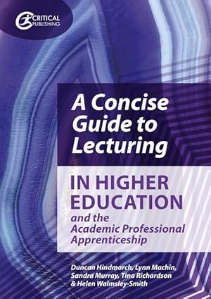 Bild des Verkufers fr A Concise Guide to Lecturing in Higher Education and the Academic Professional Apprenticeship zum Verkauf von moluna