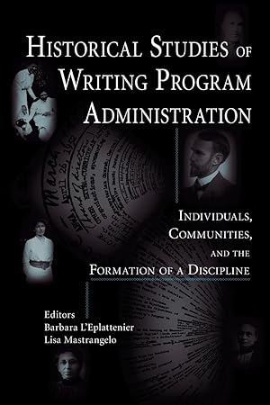 Bild des Verk�ufers f�r Historical Studies of Writing Program Administration zum Verkauf von moluna