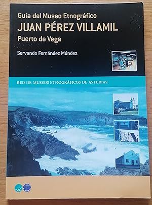 Guía del museo etnografico Juan Pérez Villamil. Puerto de Vega