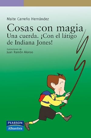 Seller image for COSAS CON MAGIA. UNA CUERDA. CON EL LTIGO DE INDIANA JONES! for sale by ALZOFORA LIBROS