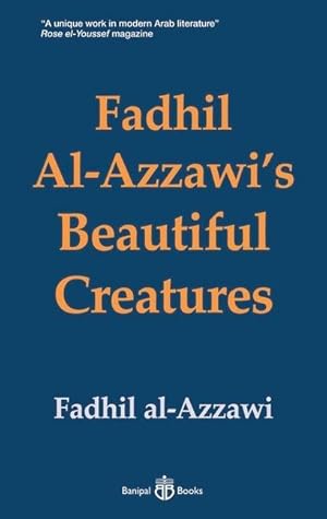 Bild des Verkufers fr Fadhil Al-Azzawi\ s Beautiful Creatures zum Verkauf von moluna