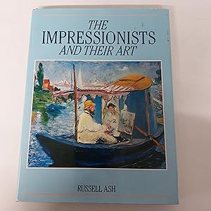 Bild des Verkufers fr The Impressionists And Their Art zum Verkauf von Cambridge Rare Books