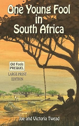 Seller image for One Young Fool in South Africa - LARGE PRINT: Prequel for sale by moluna