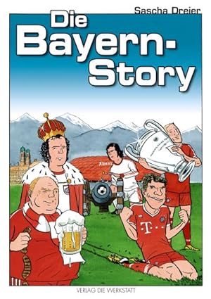 Bild des Verkufers fr Die Bayern-Story : Ein Geschichts-Comic zum Verkauf von Smartbuy