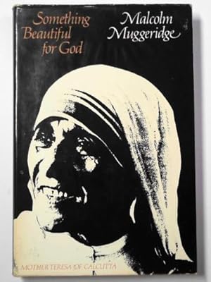 Imagen del vendedor de Something beautiful for God: Mother Teresa of Calcutta a la venta por Cotswold Internet Books