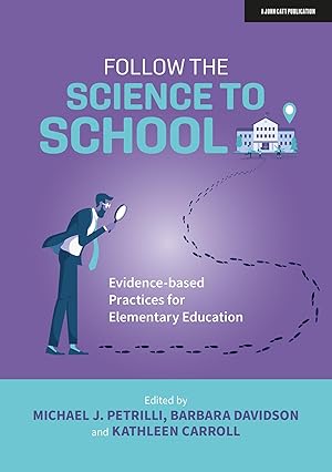 Bild des Verk�ufers f�r Follow the Science to School: Evidence-Based Practices for Elementary Education zum Verkauf von moluna