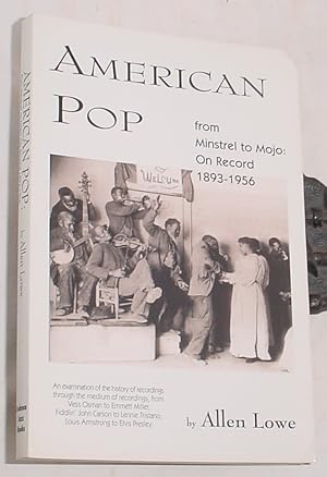Imagen del vendedor de American Pop from Minstrel to Mojo: On Record 1893 - 1956 a la venta por R Bryan Old Books