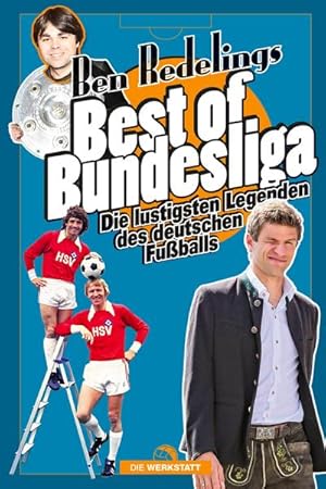 Bild des Verkufers fr Best of Bundesliga : Die lustigsten Legenden des deutschen Fuballs zum Verkauf von Smartbuy