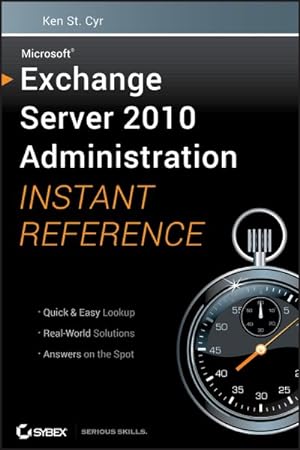 Bild des Verkufers fr Microsoft Exchange Server 2010 Administration Instant Reference zum Verkauf von GreatBookPrices