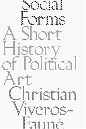 Bild des Verkufers fr Social Forms: A Short History of Political Art zum Verkauf von moluna