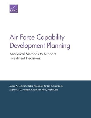 Image du vendeur pour Air Force Capability Development Planning: Analytical Methods to Support Investment Decisions mis en vente par moluna