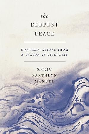 Bild des Verkufers fr The Deepest Peace: Contemplations from a Season of Stillness zum Verkauf von moluna