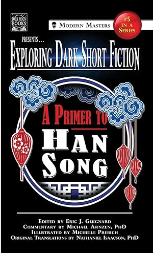 Immagine del venditore per Exploring Dark Short Fiction #5: A Primer to Han Song venduto da moluna