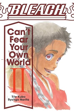 Seller image for Bleach: Can\ t Fear Your Own World, Vol. 2 for sale by moluna