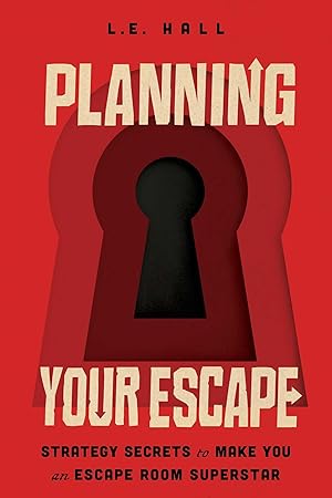 Bild des Verkufers fr Planning Your Escape: Strategy Secrets to Make You an Escape Room Superstar zum Verkauf von moluna