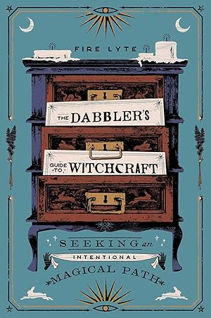 Bild des Verkufers fr The Dabbler\ s Guide to Witchcraft: Seeking an Intentional Magical Path zum Verkauf von moluna