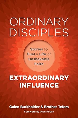 Immagine del venditore per Ordinary Disciples, Extraordinary Influence: Stories to Fuel a Life of Unshakable Faith venduto da moluna