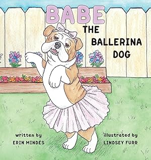 Image du vendeur pour Babe the Ballerina Dog mis en vente par moluna