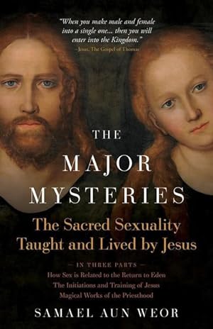 Bild des Verkufers fr The Major Mysteries: The Sacred Sexuality Taught and Lived by Jesus zum Verkauf von moluna