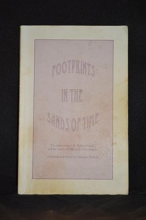 Footprints in the Sands of Time; The Story of the J.R. Walkof Family and the Family of Jake and G...