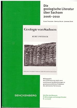 Seller image for Die geologische Literatur ber Sachsen 2006 - 2010 : Bibliographie der im Zeitraum von 2006 - 2010 erschienenen Verffentlichungen zu geowissenschaftlichen Problemen des schsischen Territoriums. for sale by Andreas Schller