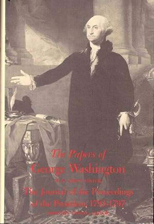 Bild des Verkufers fr The Papers of George Washington: The Journal of the Proceedings of the President 1793-1797 zum Verkauf von Kenneth Mallory Bookseller ABAA