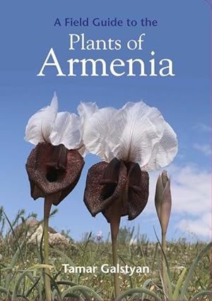 Bild des Verkufers fr FIELD GUIDE TO THE PLANTS OF ARMENIA zum Verkauf von moluna