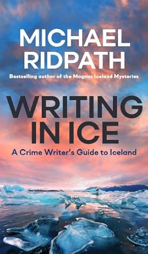 Immagine del venditore per Writing in Ice: A Crime Writer\ s Guide to Iceland venduto da moluna