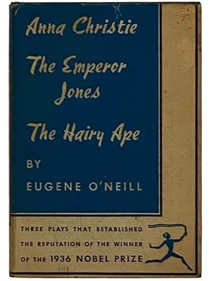 Imagen del vendedor de The Emperor Jones; Anna Christie; The Hairy Ape (The Modern Library, No. 146) a la venta por Yesterday's Muse, ABAA, ILAB, IOBA