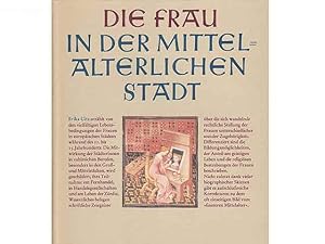 Bild des Verkufers fr Die Frau in der mittelalterlichen Stadt. 1. Auflage zum Verkauf von Agrotinas VersandHandel