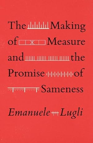 Bild des Verkufers fr The Making of Measure and the Promise of Sameness (Paperback) zum Verkauf von Grand Eagle Retail