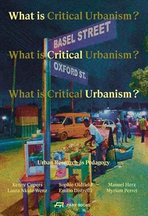 Seller image for What Is Critical Urbanism? : Urban Research As Pedagogy for sale by GreatBookPrices