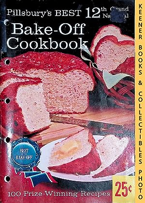 Seller image for 100 Prize-Winning Recipes From Pillsbury's 12th Grand National Cookbook - 1961: Pillsbury Annual Bake-Off Contest Series for sale by Keener Books (Member IOBA)