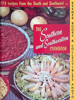 The Southern And Southwestern Cookbook, #122 : 173 Recipes From The South And Southwest: Cooking ...