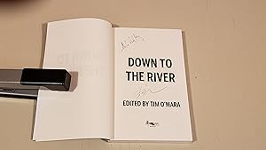 Seller image for Down To The River: Signed for sale by SkylarkerBooks