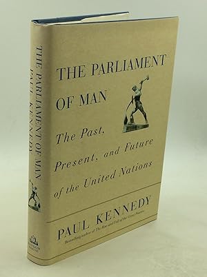 Seller image for THE PARLIAMENT OF MAN: The Past, Present, and Future of the United Nations for sale by Kubik Fine Books Ltd., ABAA