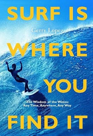 Seller image for Surf Is Where You Find It (Paperback) for sale by Grand Eagle Retail