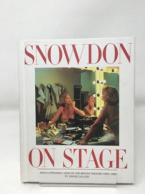 Image du vendeur pour Snowdon on Stage: With a Personal View of the British Theatre 1954-1996 mis en vente par Cambridge Recycled Books