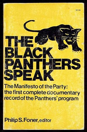 Seller image for The Black Panthers Speak: The manfesto of the Party: the first complete documentary record of the Panthers' program for sale by Bookworks