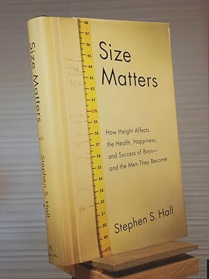 Image du vendeur pour Size Matters: How Height Affects the Health, Happiness, and Success of Boys - and the Men They Become mis en vente par Henniker Book Farm and Gifts