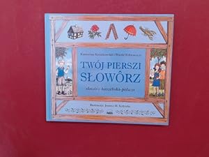 Image du vendeur pour Twoj pierszi Sloworz. Sloworz kaszebsko-polsczi. mis en vente par Wissenschaftliches Antiquariat Zorn