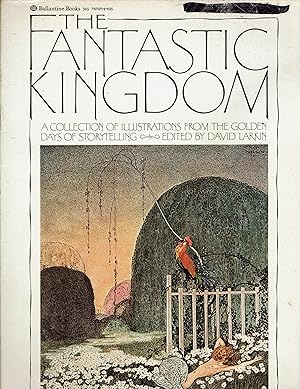 Seller image for The Fantastic Kingdom: A Collection of Illustrations from the Golden Days of Storytelling for sale by fourleafclover books
