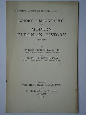Imagen del vendedor de SHORT BIBLIOGRAPHY OF MODERN EUROPEAN HISTORY (1709-1926). (Historical Association Leaflet, No. 68) a la venta por GfB, the Colchester Bookshop